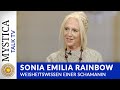Sonia emilia rainbow  weisheitswissen einer schamanin mysticatv