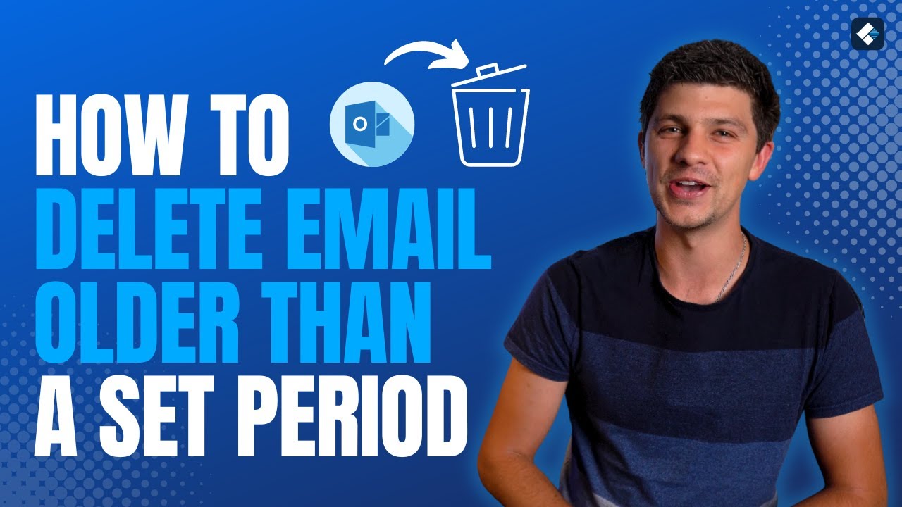 How To Delete Outlook Emails Older Than A Set Period YouTube