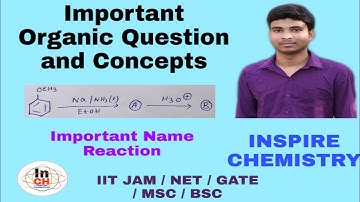 Important Organic Question , unique Concept and Name Reaction for CSIR NET/ GATE/ IIT JAM Aspirants