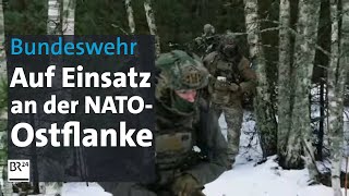 Einsatz an der NATOOstflanke: Die Bundeswehr vor neuen Herausforderungen  ARD alpha