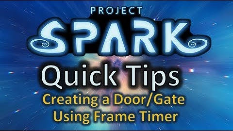 Project Spark - Quick Tips - Using Frame Countdown To Make a Door Open and Close