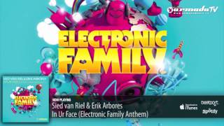 Sied van Riel & Erik Arbores -  In Ur Face (Electronic Family Anthem 2012)  (Original Mix)
