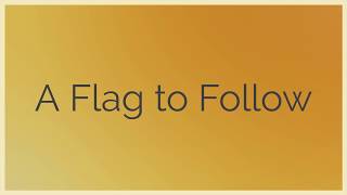 Video thumbnail of "A Flag to Follow - Congregational Hymn Singing"