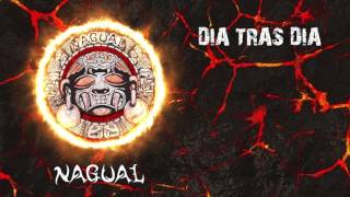 Video thumbnail of "Nagual - Día tras día (Lyric video)"