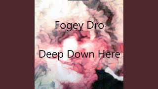 Deep Down Here