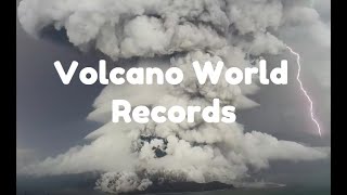 Volcano World Records (Part 1)