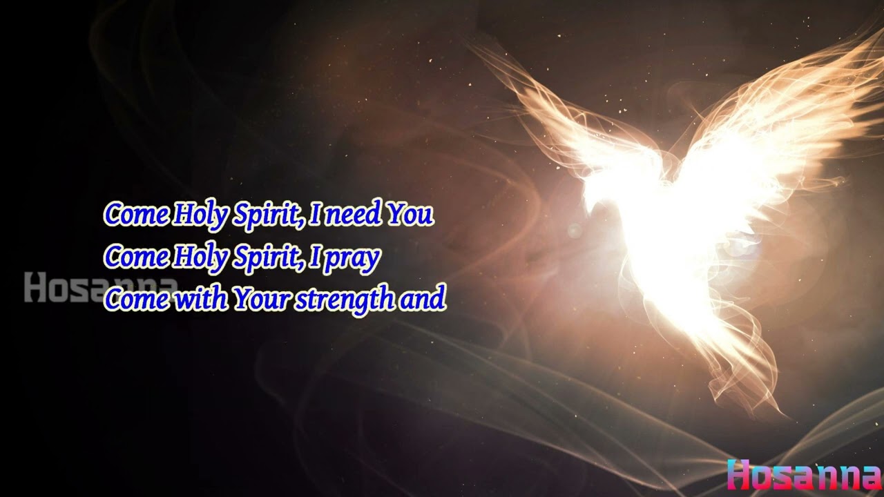 Come holy spirit song with lyrics holy spirit song youtube