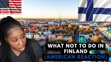 What Not To Do In Finland | American Reaction