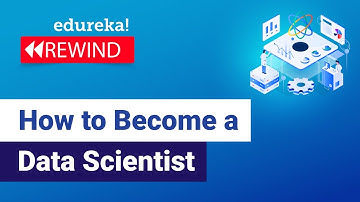 How to Become a Data Scientist | Data Scientist Skills | Data Science Training  | Edureka Rewind - 3