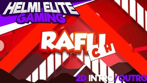 Rafli Channel.V2||2D Intro||Paid||Made On Android 100℅||100 like?