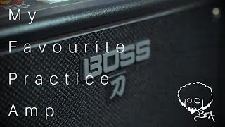 My Favourite Practice Amp Boss Katana 50