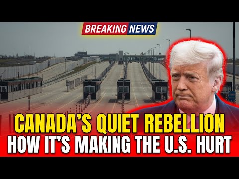 Canada S Quiet Rebellion How It S Making The U S Hurt  Canada S Quiet Rebellion How It S Making The U S Hurt