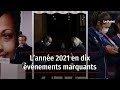 Lanne 2021 en dix vnements marquants