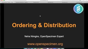 OpenSpecimen Training: Specimen Ordering and Distribution