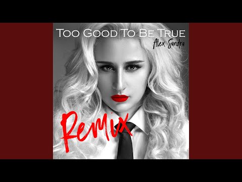 Too Good To Be True (Remix)