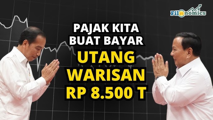 Warisan Utang Jokowi ke Prabowo Rp 8.500 T, "Alarm" untuk Kelas Menengah | FILONOMI #7