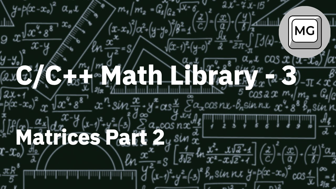 C/C++ Math Library - 3 - Matrices Part 2 - YouTube