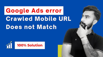Crawled Mobile URL Does not Match Google Ads | Destination mismatch error 100% Solution