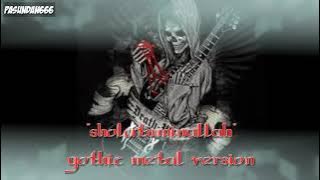 sholatuminallah versi gothic metal