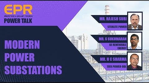 Modern Power Substations | EPR Magazine | Power Talk