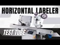 Test Tube Labeler with Tube Feeder | Horizontal Labeling Machine |Neostarpack