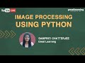 Image Processing Using Python | Convolutional Neural Network For Image Processing | Great Learning