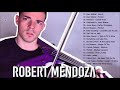 Robert Mendoza Greatest Hits 2021 - Top 20 Pop Violin Songs 2021 - Robert Mendoza Best Songs