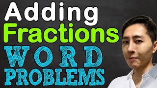 Adding Fractions Word Problems | Fraction Word Problems