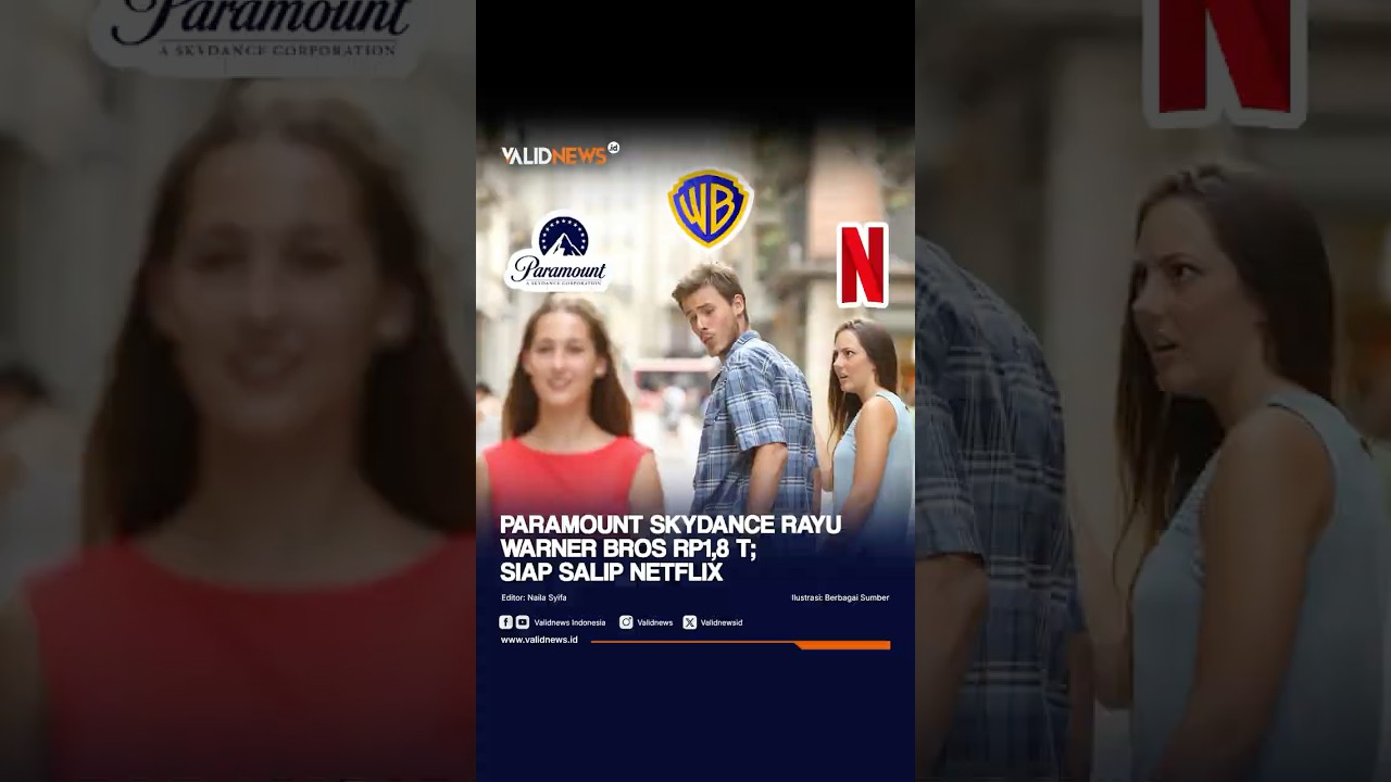 Paramount Skydance Rayu Warner Bros Rp1,8 T; Siap Salip Netflix 