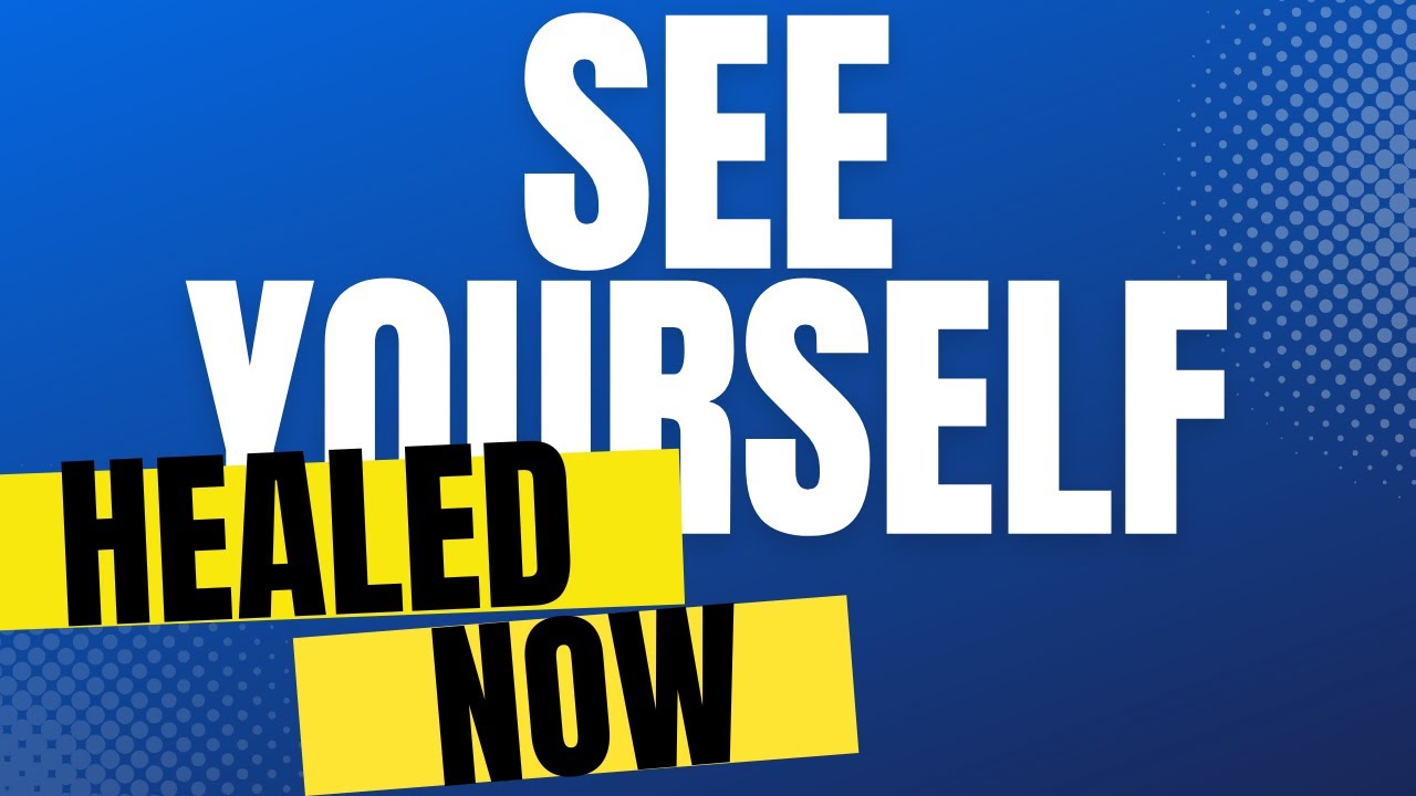 See yourself healed NOW Andrew Wommack YouTube