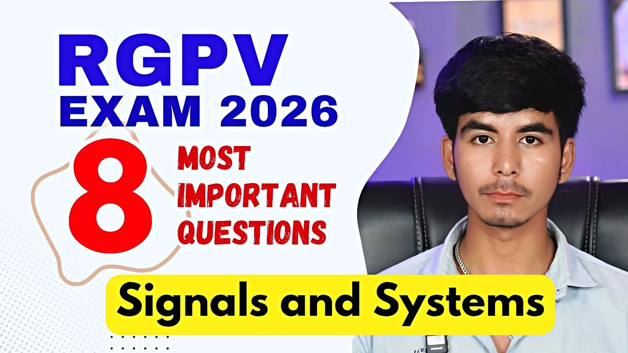 Signals & Systems 8 Most important questions RGPV | Most Repeated Questions | @Growwithfarooque