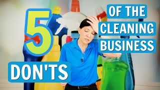 5 Don'ts of the Cleaning Business