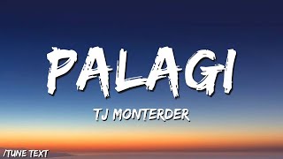 🎵PALAGI - Tj MONTERDER (Lyrics) 💽🎶