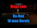 Mage solo - Ra-Den 10 Heroic ... in 1 attempt