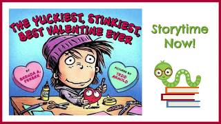 The Yuckiest, Stinkiest, Best Valentine Ever - By Brenda Ferber | Children's Stories Read Aloud