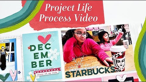 Project Life Process Video Using The Studio Calico Documenter Kit