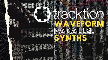 Parallel Synths in Tracktion Waveform