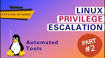 Linux Privilege Escalation - Automated Tools [HINDI] | Part_02 | PentestHint | LinPeas Tutorial