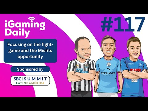 Ep 117: Focusing on the fight-game and the Misfits opportunity