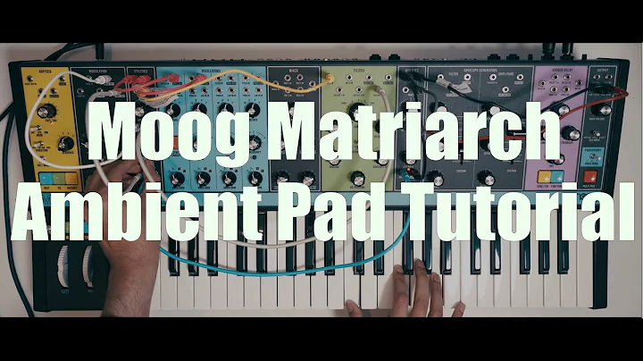 Moog Matriarch Sound Design Tutorial: Ambient Pad