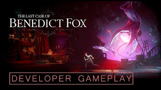 The Last Case of Benedict Fox Developer Gameplay 2023