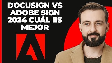DocuSign vs Adobe Sign 2024 - ¿Cuál es Mejor?