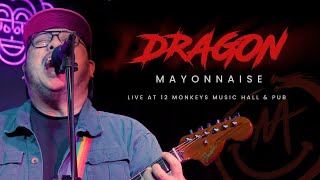 Mayonnaise  Dragon  From 12 Monkeys Pasig