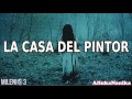 Milenio 3 - Dramatización: la casa del pintor / Los muros del viejo convento