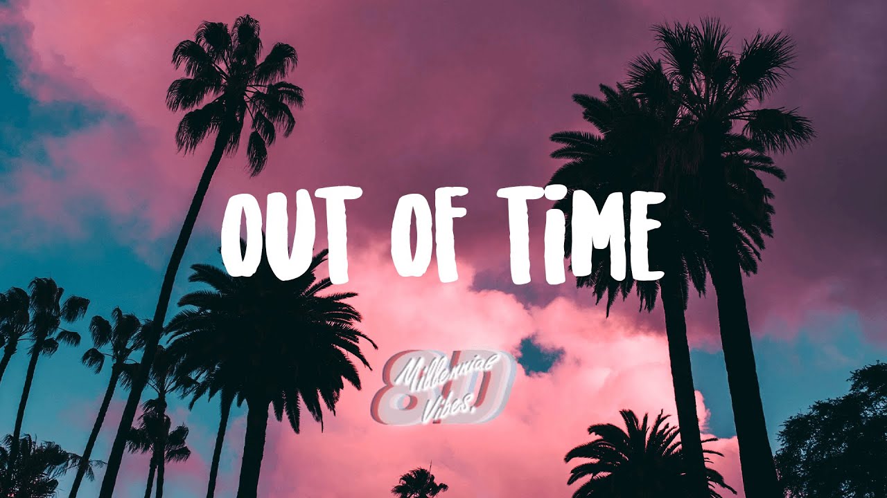 Midnight Kids - Out of Time Lyrics feat. Yueku (8D AUDIO)