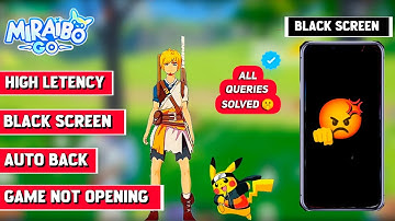MIRAIBO GO GAME BLACK SCREEN  | AUTO BACK | GAME NOT OPENING | ALL PROBLEM SOLUTIONS 🤫❗