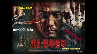 film REBORN subtitel indonesia - full movie101 indo