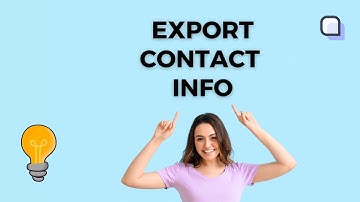 Export Your Contact List (+ their info!)