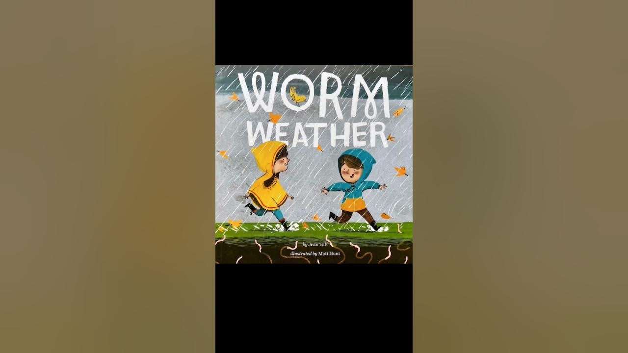 Worm Weather by Taft and Hunt YouTube