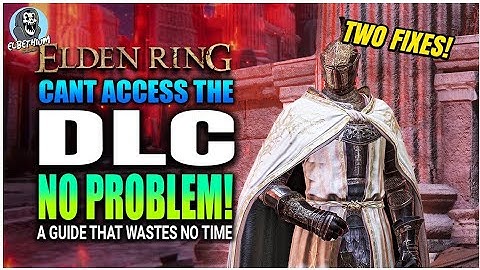 HOW TO FIX The DLC No Access NOT WORKING QUICK GUIDE | Elden Ring